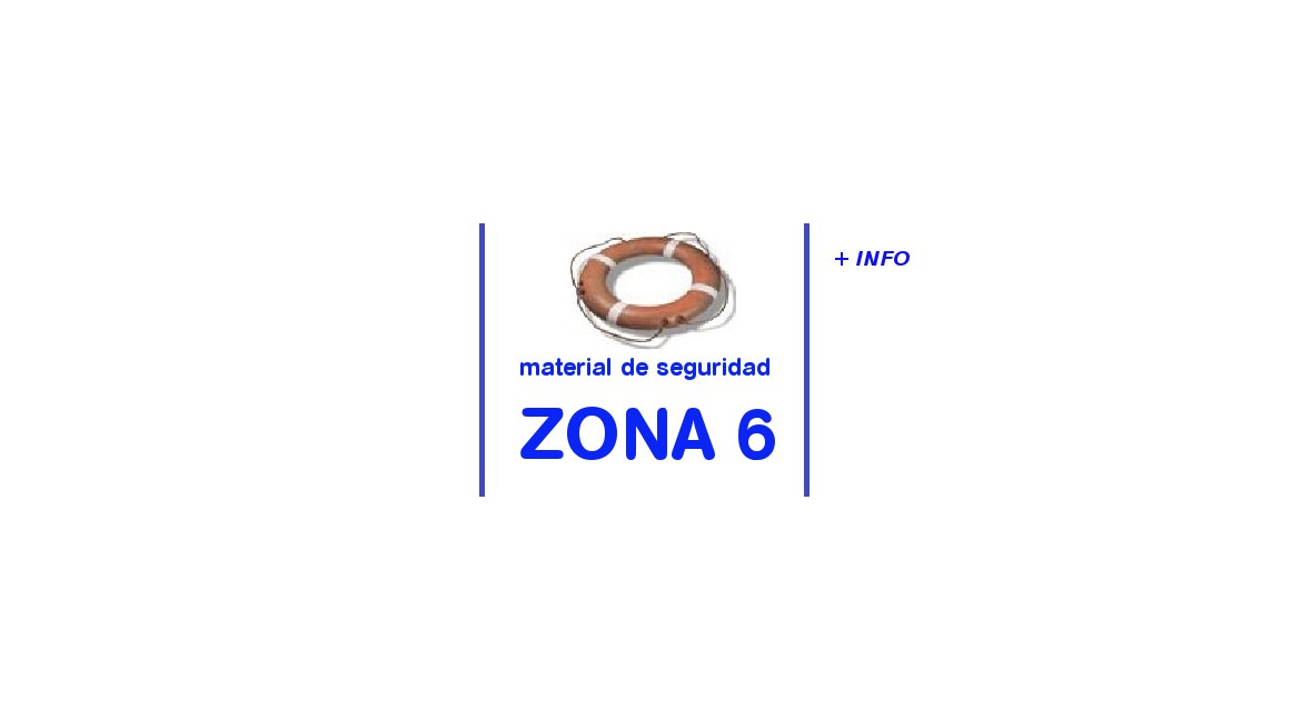 Material de seguridad obligatorio para Zona 6